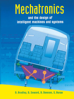 cover image of Mechatronics and the Design of Intelligent Machines and Systems